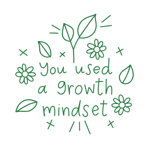 You Used A Growth Mindset - The Teaching Tools